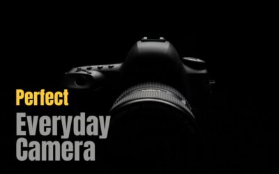 Finding the Perfect Everyday Camera: A Comprehensive Guide